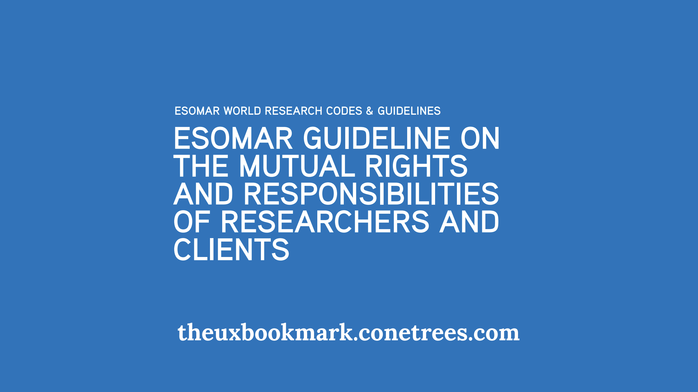 ESOMAR Guidelines on the Mutual Rights and Responsibilities of Researchers and Clients