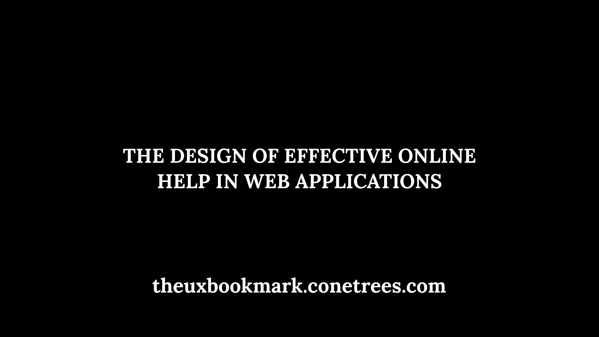 The Design Of Effective Online Help In Web Applications